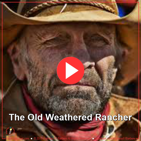 The Old Weathered Rancher